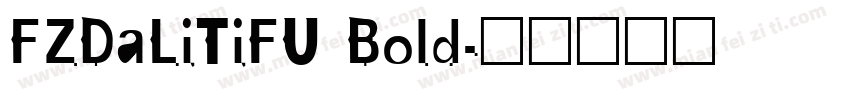 FZDaLiTiFU Bold字体转换